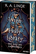 Cover: The Wren in the Holly Library - Der Kuss des Zaunk&ouml;nigs - Heyne