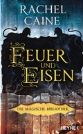 Cover: Feuer und Eisen - Die Magische Bibliothek - Heyne