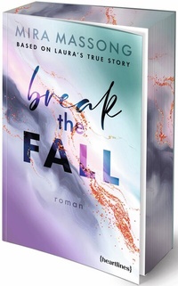 Abbildung von: Break the Fall - Based on Laura's True Story - heartlines