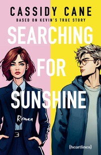 Abbildung von: Searching for Sunshine - Based on Kevin's True Story - heartlines