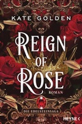 Cover: Reign of Rose - Die Edelsteinsaga - Heyne