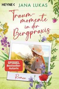 Abbildung von: Traummomente in der Bergpraxis - Heyne