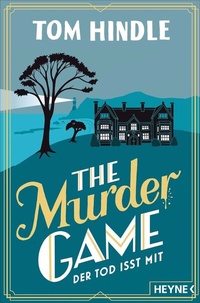 Abbildung von: The Murder Game - Der Tod isst mit - Heyne