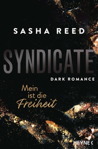 Abbildung von: Syndicate - Mein ist die Freiheit - Heyne