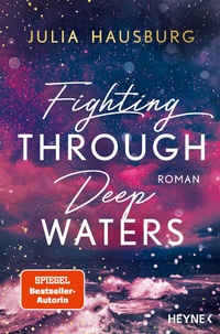 Abbildung von: Fighting Through Deep Waters - Heyne