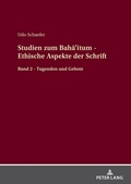 Cover: Studien zum Baha'itum - Ethische Aspekte der Schrift - Peter Lang Verlag