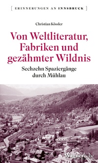 Abbildung von: Von Weltliteratur, Fabriken und gezähmter Wildnis - Wagner Innsbruck