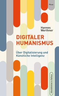 Abbildung von: Digitaler Humanismus - Picus Verlag