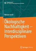 Cover: &Ouml;kologische Nachhaltigkeit - Interdisziplin&auml;re Perspektiven - Springer Vieweg