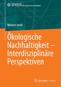 Abbildung von: Ökologische Nachhaltigkeit - Interdisziplinäre Perspektiven - Springer Vieweg