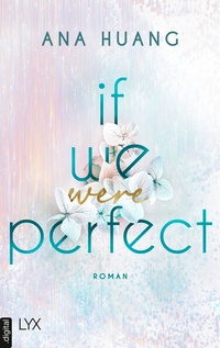 Enlarge image Cover: If We Were Perfect - LYX