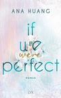 Cover: If We Were Perfect - LYX
