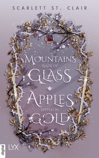 Abbildung von: Mountains Made of Glass / Apples Dipped in Gold - LYX