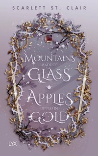 Abbildung von: Mountains Made of Glass / Apples Dipped in Gold - LYX