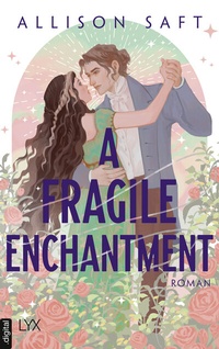 Abbildung von: A Fragile Enchantment - LYX
