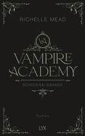 Cover: Vampire Academy - Schicksalsbande - LYX