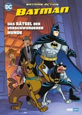 Cover: Batman Action: Das R&auml;tsel der verschwundenen Hunde - Panini Verlags GmbH