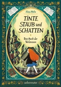 Cover: Tinte, Staub und Schatten: Das Buch der Verlorenen - Ueberreuter