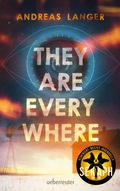 Cover: They Are Everywhere: Ein Near-Future-Thriller mit Sogfaktor! - Ueberreuter