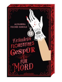 Abbildung von: Fräulein Florentines Gespür für Mord - Cosy Crime trifft Female Empowerment. Charmanter Krimi im Berlin der 1890er-Jahre mit Farbschnitt in der 1. Auflage - Ueberreuter