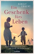 Cover: Ein Geschenk f&uuml;rs Leben - L&uuml;bbe