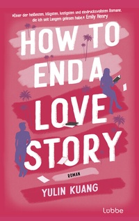 Abbildung von: How To End A Love Story - Lübbe