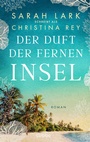 Cover: Der Duft der fernen Insel - L&uuml;bbe