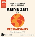 Cover: Keine Zeit f&uuml;r Pessimismus - L&uuml;bbe Audio