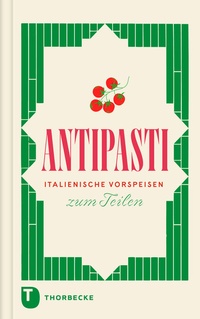 Abbildung von: Antipasti - Jan Thorbecke Verlag