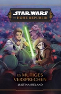 Cover: Star Wars Jugendroman: Die Hohe Republik - Ein mutiges Versprechen - Panini Verlags GmbH