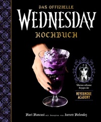 Abbildung von: Das offizielle Wednesday-Kochbuch - Panini Verlags GmbH