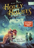 Cover: Holly Holmes und das magische Detektivb&uuml;ro - Zweiter Fall: Das Geisterschiff - Baumhaus