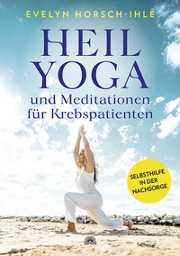Abbildung von: Heilyoga und Meditationen für Krebspatienten - Via Nova