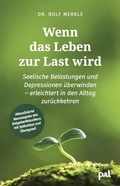 Cover: Wenn das Leben zur Last wird - PAL - Verlagsgesellschaft mbH