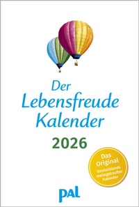 Abbildung von: Der Lebensfreude-Kalender 2026 - PAL - Verlagsgesellschaft mbH