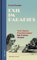 Cover: Exil im Paradies. Von Marta Feuchtwanger bis Helene Weigel - Ebersbach & Simon