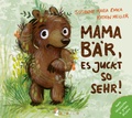 Cover: Mama B&auml;r, es juckt so sehr! - neunmalklug verlag GbR - Charlotte Stiefel & Sarah Roller