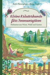 Abbildung von: Kleine Kräuterkunde fürs Immunsystem - Francke-Buch