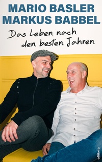 Abbildung von: Das Leben nach den besten Jahren - edition a