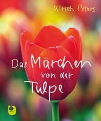 Enlarge image Cover: Das Märchen von der Tulpe - Verlag am Eschbach