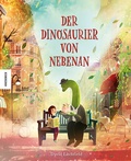 Cover: Der Dinosaurier von nebenan - Knesebeck