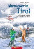 Cover: Abenteuer in Tirol - Lilly, Nikolas und die Gefahr im Pulverschnee - Kinderbuchverlag Biber & Butzemann