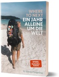 Cover: Where to Next. Ein Jahr alleine um die Welt - Community Editions