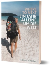 Abbildung von: Where to Next. Ein Jahr alleine um die Welt - Community Editions