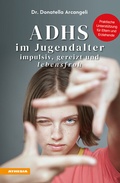 Cover: ADHS im Jugendalter - impulsiv, gereizt und lebensfroh - Athesia-Tappeiner Verlag