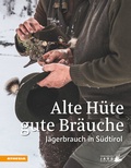 Abbildung von: Alte Hüte, gute Bräuche - Athesia-Tappeiner Verlag