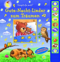 Abbildung von: Gute-Nacht-Lieder zum Träumen - Pappbilderbuch zum Vorlesen - Liederbuch mit 10 Melodien - Phoenix International Publications Inc.