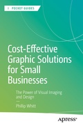 Cover: Cost-Effective Graphic Solutions for Small Businesses - APress