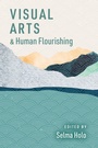 Cover: Visual Arts and Human Flourishing - OUP eBook