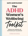 Cover: The ADHD Women's Wellbeing Toolkit - Penguin Young Readers